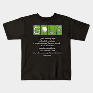 Golf Is Deceptively Simple And Endlessly Complicated Kids T-Shirt